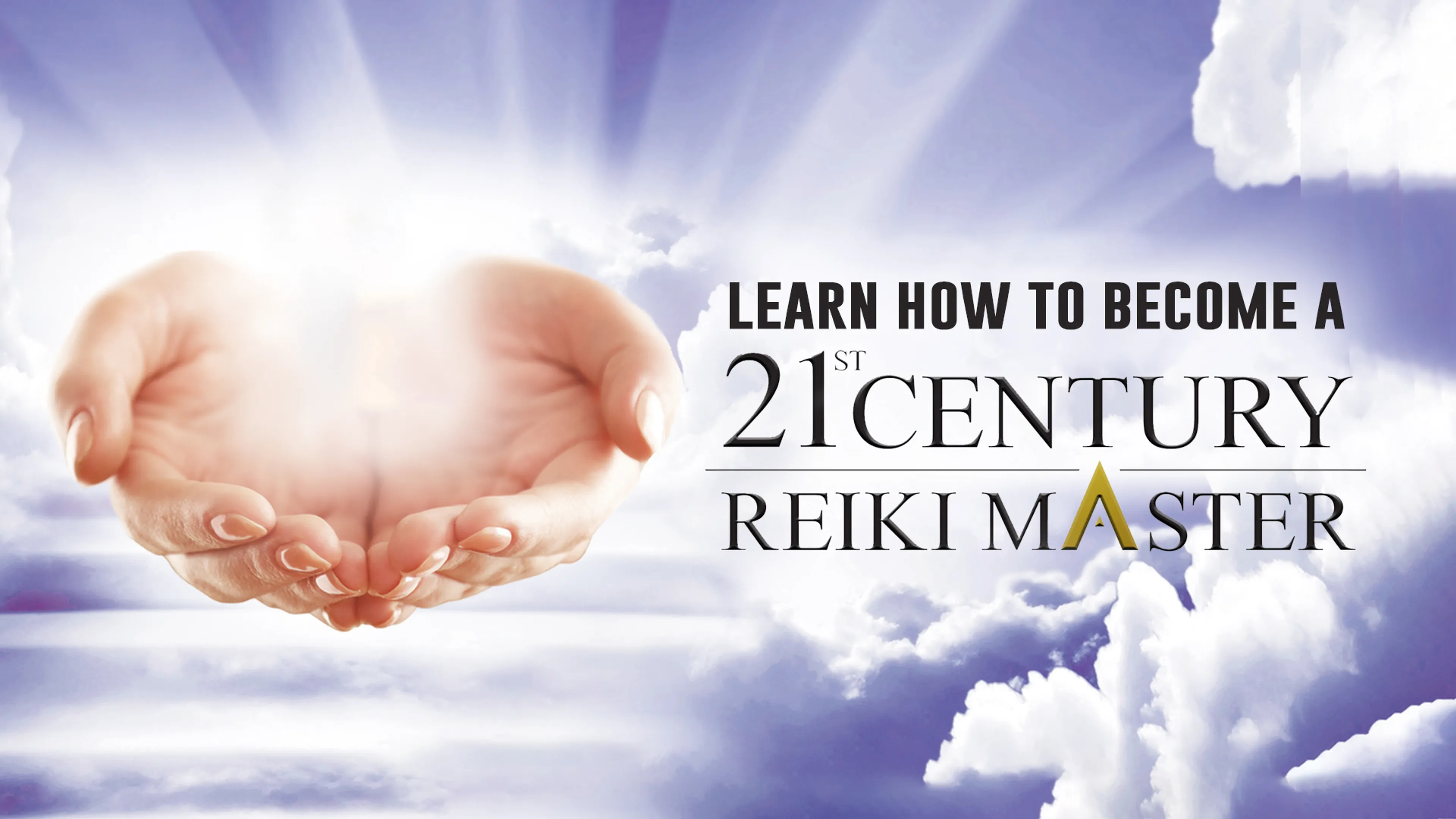 Learn How to Become a 21st Century Reiki Master poster